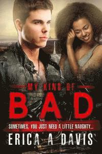 Erica A. Davis - My Kind Of Bad: A Biker Gang Bad Boy BWWM Romance, Häftad. Tillgänglighet: Lägg i varukorg