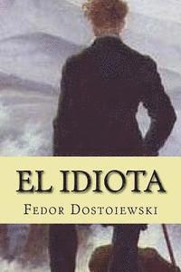 Fedor Dostoiewski, Damilys Yanez - El Idiota, Häftad. Tillgänglighet: Lägg i varukorg