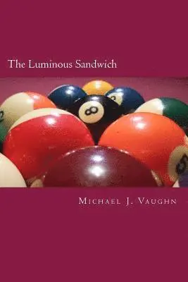 Michael J. Vaughn - The Luminous Sandwich, Häftad. Tillgänglighet: Lägg i varukorg