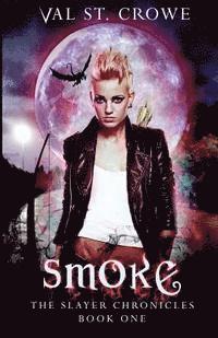 Val St Crowe - Smoke, Häftad. Tillgänglighet: Lägg i varukorg