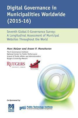 Aroon Manoharan, Marc Holzer - Digital Governance in Municipalities Worldwide 2015-2016: A Longitudinal Assessment of Municipal Websites Throughout The World, Häftad. Tillgänglighet: Lägg i varukorg