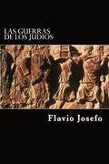 Las Guerras de los Judios (Spanish Edition) (Special Edition)