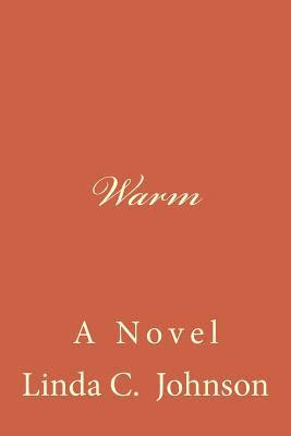 Linda C. Johnson - Warm, Häftad. Tillgänglighet: Lägg i varukorg