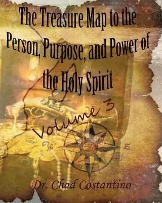 Chad Costantino, Gavriela Powers - The Treasure Map to the Person, Purpose, and Power of the Holy Spirit Vol. 3: A Devotional for Youth, Häftad. Tillgänglighet: Lägg i varukorg