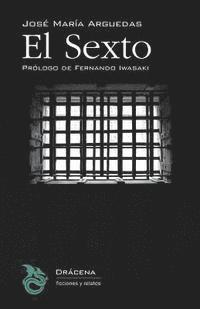 Jose Maria Arguedas - El sexto, Häftad. Tillgänglighet: Lägg i varukorg