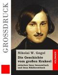 Die Geschichte vom groen Krakeel zwischen Iwan Iwanowitsch und Iwan Nikiforowitsch (Grodruck)