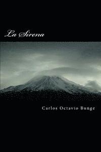 Carlos Octavio Bunge - La Sirena, Häftad. Tillgänglighet: Lägg i varukorg