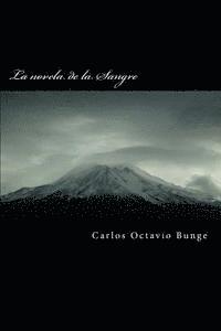 Carlos Octavio Bunge - La Novela de la Sangre, Häftad. Tillgänglighet: Lägg i varukorg