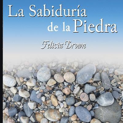 Felicia Brown - La Sabiduría de la Piedra, Häftad. Tillgänglighet: Lägg i varukorg