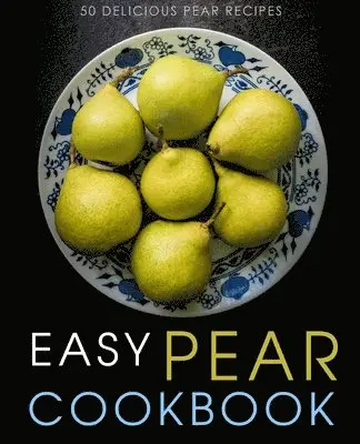 Booksumo Press - Easy Pear Cookbook, Häftad. Tillgänglighet: Lägg i varukorg