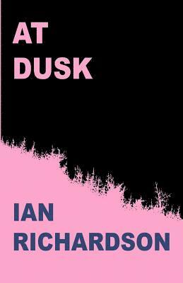 Ian Richardson - At Dusk, Häftad