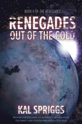 Kal Spriggs - Renegades: Out of the Cold, Häftad. Tillgänglighet: Lägg i varukorg