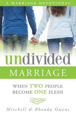 Mitchell Owens, Rhonda Owens - Undivided Marriage: When TWO People Become ONE Flesh, Häftad. Tillgänglighet: Lägg i varukorg