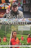 Rostos do Oriente: de Pequim a Bombaim