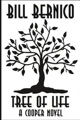 Bill Bernico - Tree of Life: (A Cooper Novel), Häftad. Tillgänglighet: Lägg i varukorg