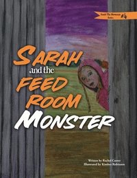Sarah and the Feed Room Monster