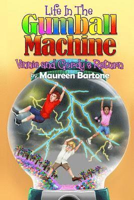 Maureen Bartone - Life In The Gumball Machine - Vinnie and Gordy's Return, Häftad