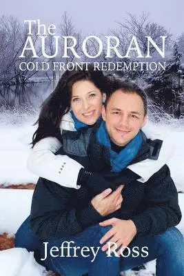 Jeffrey Ross - The Auroran: Cold Front Redemption, Häftad. Tillgänglighet: Lägg i varukorg