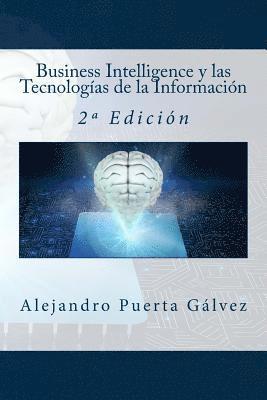 Alejandro Puerta Galvez, It Campus Academy - Business Intelligence y las Tecnologías de la Información: 2a Edición, Häftad