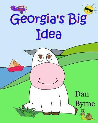 Dan Byrne - Georgia's Big Idea (Georgia the Cow, Rhyming Picture Book Series), Häftad. Tillgänglighet: Lägg i varukorg