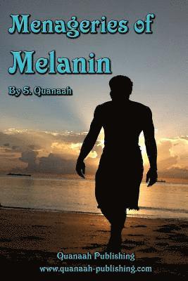S. Quanaah - Menageries of Melanin, Häftad