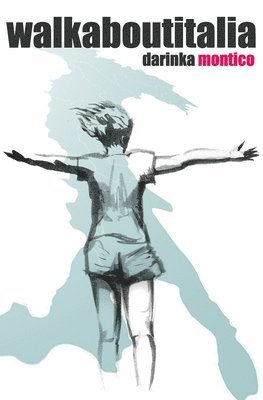 Darinka Montico - Walkaboutitalia, Häftad