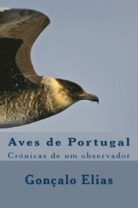 Aves de Portugal: Crónicas de um observador