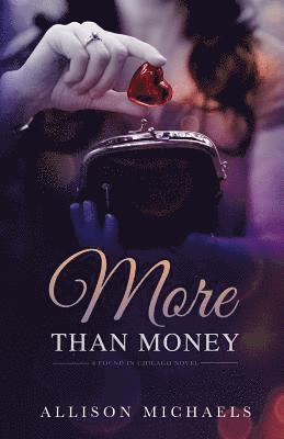 Allison Michaels - More than Money, Häftad. Tillgänglighet: Lägg i varukorg