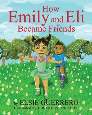 Elsie Guerrero - How Emily and Eli Became Friends, Häftad