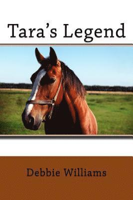 Debbie Williams - Tara's Legend: Book #1 of the Living and Loving in Arizona Series, Häftad. Tillgänglighet: Lägg i varukorg