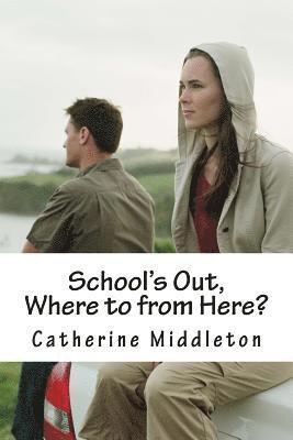 Catherine Middleton - School's Out, where to from here?: Transition from Student to Employee, Häftad. Tillgänglighet: Lägg i varukorg