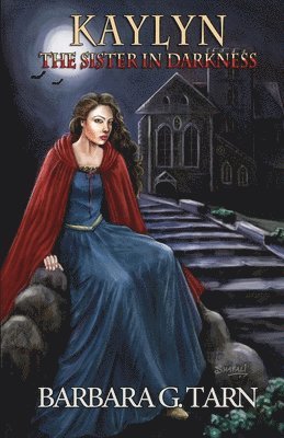 Barbara G. Tarn - Kaylyn the Sister-in-Darkness, Häftad