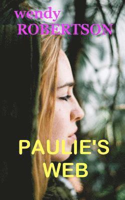 Wendy Robertson - Paulie's Web: Five different women escape the Web of Prison, Häftad. Tillgänglighet: Lägg i varukorg