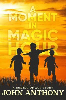 John Anthony, Pam Berehulke - Moment in Magic Hour, Häftad. Tillgänglighet: Lägg i varukorg