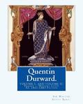 Quentin Durward. By: Sir Walter Scott Bart.(VOLUME I, AND VOLUME II): With Introductory By: Andrew Lang ( illustrated ).France -- History L