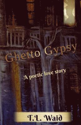 T. L. Waid - Ghetto Gypsy, Häftad. Tillgänglighet: Lägg i varukorg