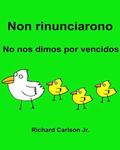 Non rinunciarono No nos dimos por vencidos