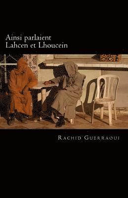 Rachid Guerraoui - Ainsi parlaient Lahcen et Lhoucein, Häftad