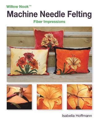 Machine Needle Felting: Fiber Impressions av Isabella Hoffmann