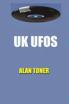 Alan Toner - UK UFOs, Häftad. Tillgänglighet: Lägg i varukorg