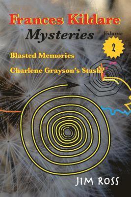 Jim Ross - Frances Kildare Mysteries: Blasted Memories and Charlene Grayson's Stash, Häftad. Tillgänglighet: Lägg i varukorg