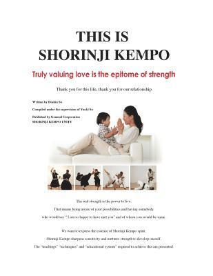 Yuuki So, Doshin So - This is Shorinji Kempo: Truly valuing love is the epitome of strength, Häftad. Tillgänglighet: Lägg i varukorg