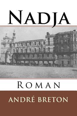 Andre Breton, Martin Hernandez B. - Nadja: Novela, Häftad. Tillgänglighet: Lägg i varukorg