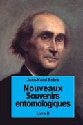 Nouveaux souvenirs entomologiques: Livre II