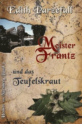 Edith Parzefall - Meister Frantz und das Teufelskraut, Häftad. Tillgänglighet: Lägg i varukorg