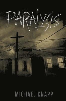 Michael Knapp - Paralysis, Häftad. Tillgänglighet: Lägg i varukorg