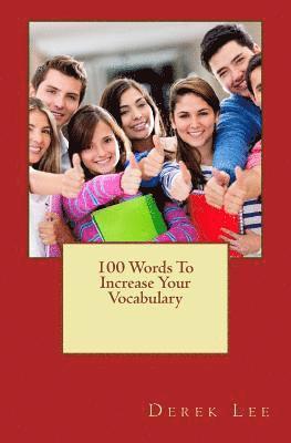Derek Lee - 100 Words to Increase Your Vocabulary, Häftad. Tillgänglighet: Lägg i varukorg
