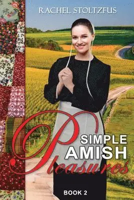 Rachel Stoltzfus - Simple Amish Pleasures, Häftad. Tillgänglighet: Lägg i varukorg