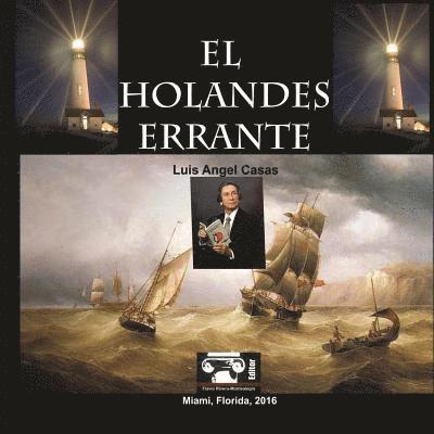 Luis Angel Casas, Flavio Rivera-Montealegre - El Holandes Errante: Y Otros Poemas, Häftad. Tillgänglighet: Lägg i varukorg