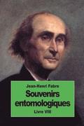 Souvenirs entomologiques: Livre VIII